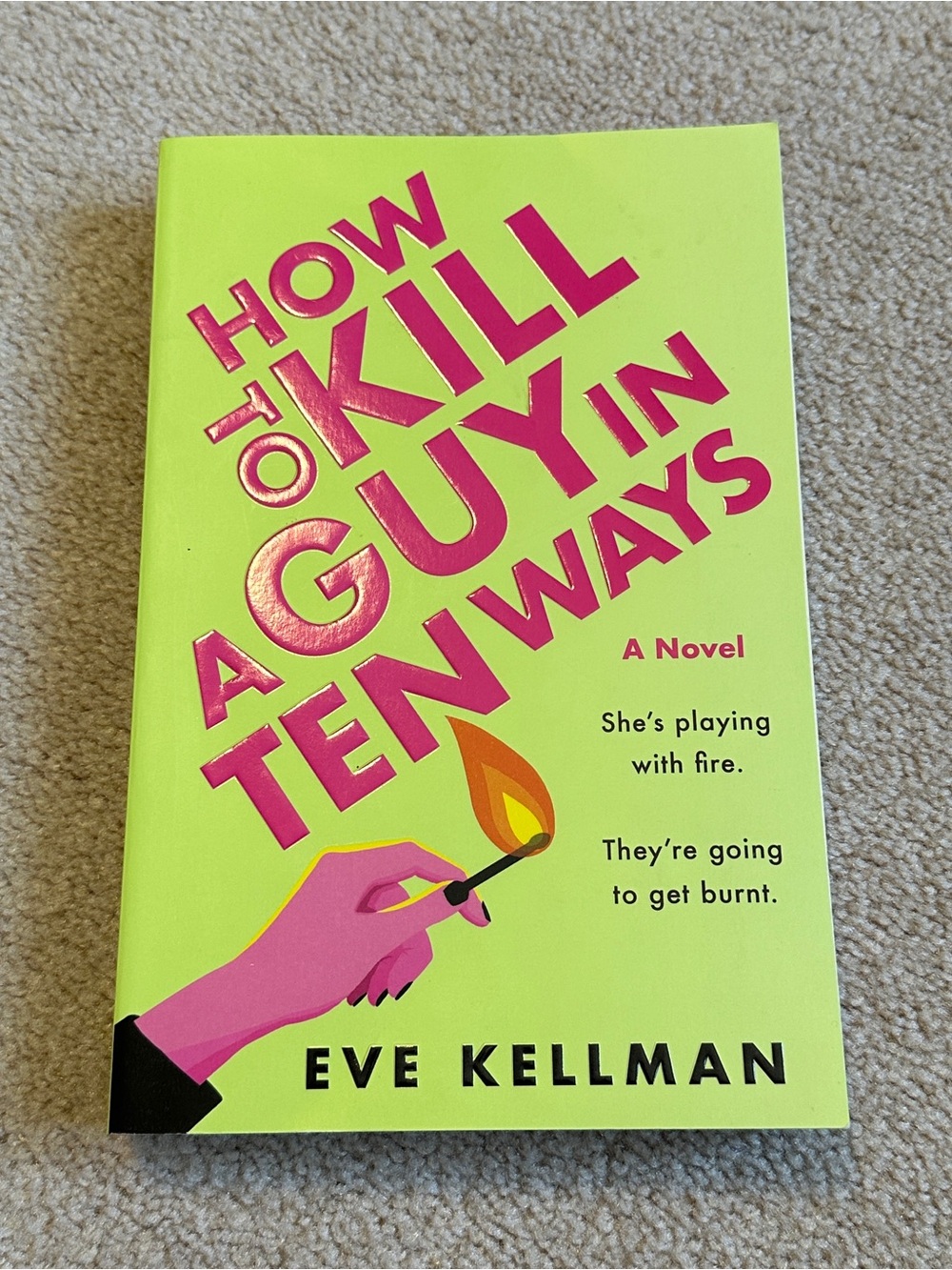3/$15 How To Kill A Guy in Ten Ways, by Eve Kellman (2024) softcover